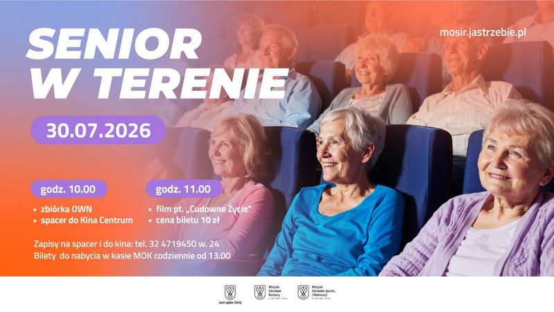 „Senior w terenie” (30.07.2026). W programie o 10:00 spacer z OWN do Kina Centrum, o 11:00 film „Cudowne Życie” (bilet 10 zł). Zapisy telefoniczne, bilety w kasie MOK. W tle seniorzy w kinie