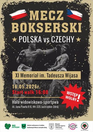 XI Memoriału im. Tadeusza Wijasa: Mecz Bokserski Polska vs Czechy (16.05.2026, 16:00). Hala w Jastrzębiu-Zdroju. Wstęp wolny. Na dole logotypy: BKS Jastrzębie, miasto, MOSiR, Eksplozja Tańca i ZZRG