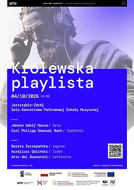 Koncert „Królewska playlista” zespołu Arte dei Suonatori (sopran: Dorota Szczepańska, lider: Aureliusz Goliński). Data: 04.10.2026 r., godz. 18:00, Sala Koncertowa PSM w Jastrzębiu-Zdroju. W repertuarze Hasse i C.P.E. Bach. Na grafice posąg w słuchawkach