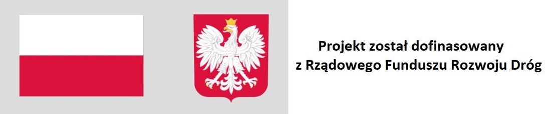 Logo programu dotacyjnego: flaga i godło Rzeczpospolitej Polski, Projekt został dofinansowany z Rządowego Funduszu Rozwoju Dróg