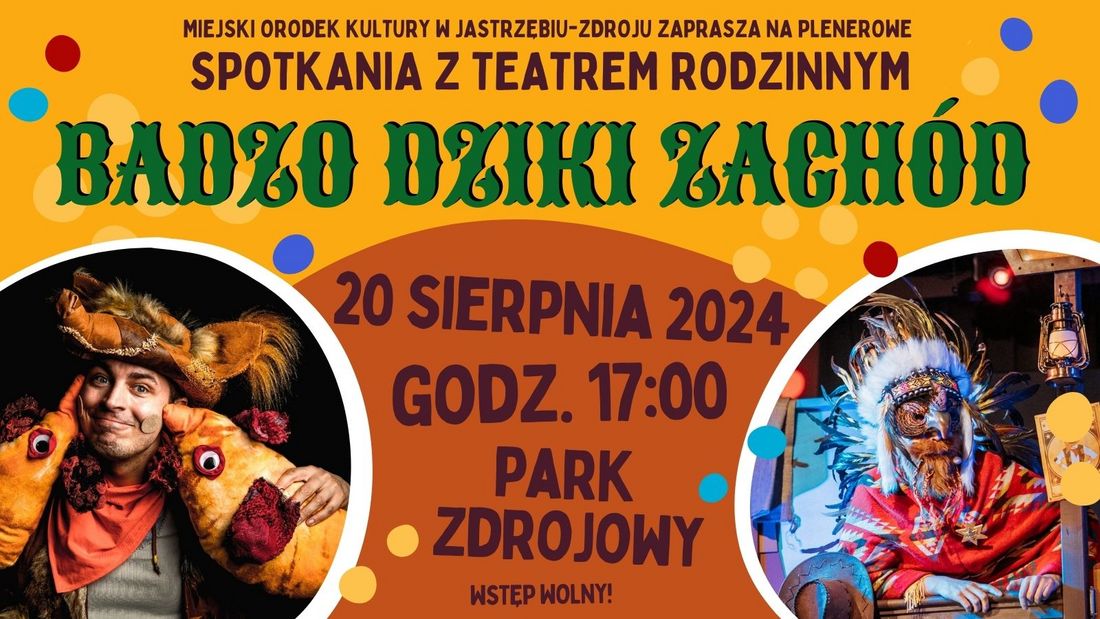 Plakat zachęca do wzięcia udziału w spektaklu Bardzo Dziki Zachód. 