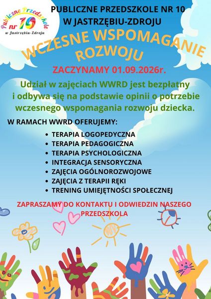 Plakat Publicznego Przedszkola nr 10 w Jastrzębiu-Zdroju o Wczesnym Wspomaganiu Rozwoju (WWRD). Start: 01.09.2026 r. Zajęcia są bezpłatne (wymagana opinia). Oferta: logopedia, integracja sensoryczna, terapia ręki, TUS. Na dole kolorowe odciski dłoni