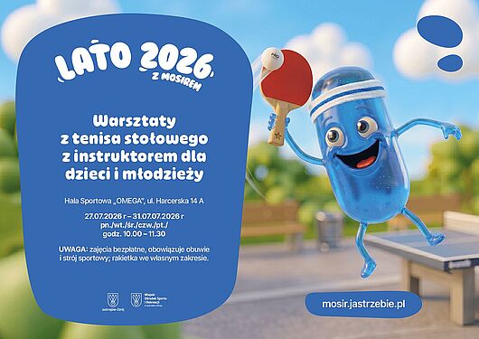 „Warsztaty z tenisa stołowego z instruktorem” (27.07–31.07.2026, godz. 10:00–11:30) w Hali Omega w Jastrzębiu-Zdroju. Zajęcia bezpłatne dla dzieci i młodzieży. Wymagane własne rakietki, strój i obuwie sportowe