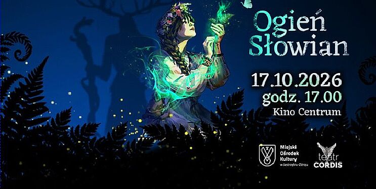 „Ogień Słowian” Teatru CORDIS. Dziewczyna w słowiańskim stroju trzyma świecącą magią gałązkę. Data: 17.10.2026 r., godz. 17.00, Kino Centrum 