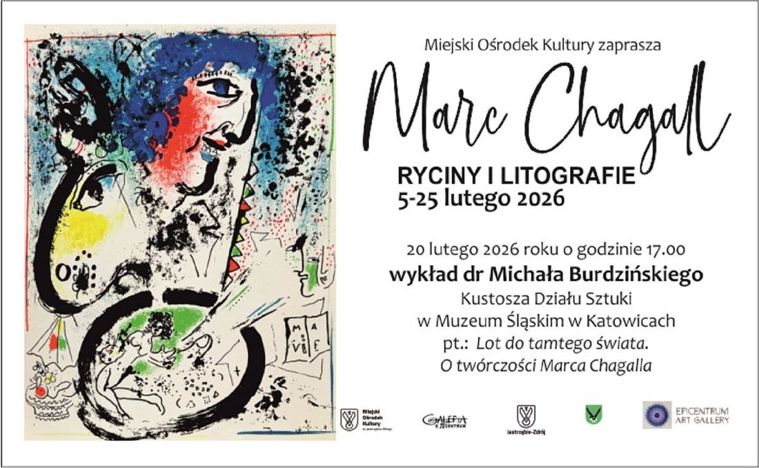 Plakat wystawy Marca Chagalla (5–25.02.2026). Po lewej barwna litografia, po prawej zaproszenie na wykład dr. M. Burdzińskiego 20.02. Na dole logotypy: MOK Jastrzębie-Zdrój, Galeria Epicentrum, miasto Jastrzębie-Zdrój oraz Epicentrum Art Gallery