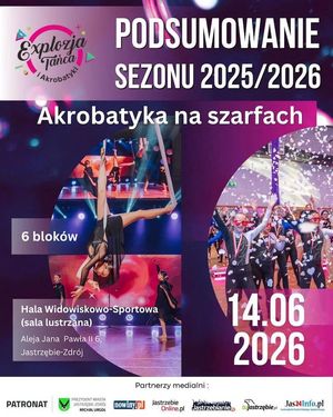  Plakat podsumowujący sezon 2025/2026 „Akrobatyka na szarfach” w Jastrzębiu-Zdroju. Wydarzenie 14.06.2026 r. w Hali Widowiskowo-Sportowej. Zdjęcia przedstawiają akrobatki podczas występów na szarfach