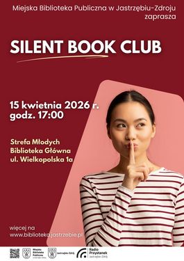 Silent Book Club, 15.04.2026 r., godz. 17:00, Strefa Młodych (Biblioteka Główna, ul. Wielkopolska 1a). Kobieta robiąca gest ciszy. Logo: Miejska Biblioteka Publiczna, Miasto Jastrzębie-Zdrój, Radio Przystanek Jastrzębie-Zdrój oraz kod QR