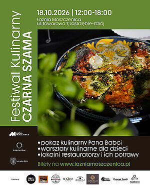 Festiwal Kulinarny Czarna Szama (18.10.2026 r., godz. 12:00–18:00, Łaźnia Moszczenica). W programie: pokaz kulinarny Pana Babci, warsztaty dla dzieci i potrawy lokalnych restauracji