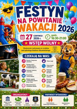 Festyn na powitanie wakacji 2026, 27 czerwca 2026 r., godz. 16:30-21:00. Wstęp wolny. W programie m.in. animacje, dmuchańce, pokazy magii, bańki, warsztaty i strefa gastro. Zapraszamy na Osiedle Jastrzębie Górne i Dolne