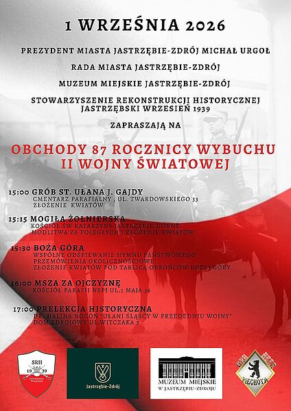 Obchody 87. Rocznicy Wybuchu II Wojny Światowej w Jastrzębiu-Zdroju (1.09.2026). Zapraszają Prezydent, Rada Miasta, Muzeum oraz SRH „Jastrzębski Wrzesień 1939”. Szczegóły opisane zostały w artykuley