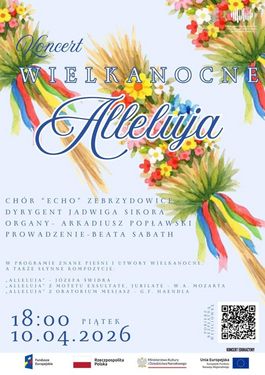 Koncert „Wielkanocne Alleluja”, 10.04, godz 18:00. Wystąpi Chór Echo. Na dole logotypy: Funduszy Europejski, Rzeczypospolitej Polskiej, Min. Kultury i Dziedzictwa Narodowego oraz Unii Europejskiej. Darmowa wejściówka przez kod QR
