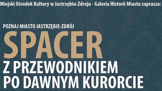 zdjęcie " spacer z przewodnikiem po dawnym kurorcie 