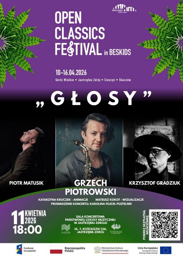 Plakat Open Classics Festival in Beskids „Głosy”. Na fioletowym tle zdjęcia trzech muzyków: Piotr Matusik, Grzech Piotrowski (z saksofonem), Krzysztof Gradziuk. Data: 11 kwietnia 2026, godz. 18:00, Sala Koncertowa PSM w Jastrzębiu-Zdroju. Pasek logotypów zawiera: Fundusze Europejskie, flagę Rzeczypospolitej Polskiej, godło Ministerstwa Kultury i Dziedzictwa Narodowego oraz flagę Unii Europejskiej z napisem Europejski Fundusz Rozwoju Regionalnego