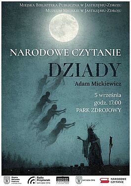 Narodowe Czytanie „Dziadów” Adama Mickiewicza w Jastrzębiu-Zdroju, 5 września. W programie od godz. 17:00 wystawa z oprowadzaniem w Muzeum Miejskim oraz od 18:30 głośne czytanie i spektakl w Muszli Koncertowej