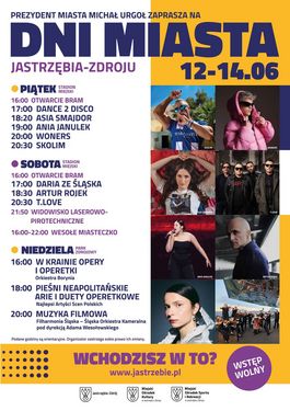 Dni Miasta: 12.06 od 16:00 - otwarcie bram,dance 2 disco,Asia Smajdor,Ania Janulek,Woners,Skolim. 13.06 od 17:00 Daria ze Śląska,Artur Rojek,T.Love,Widowisko Laserowo-Pirotechniczne,Wesołe Miasteczko. 14.06 od 16:00 orkiestra borynia,pieśni neapolitańskie, arie i duety operetkowe ,muzyka filmowa