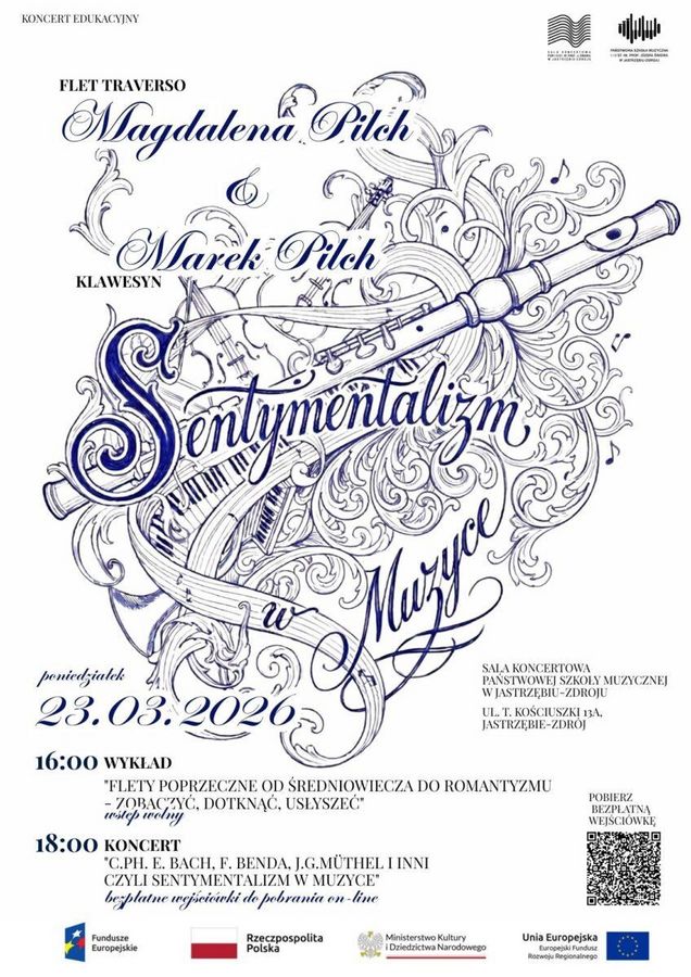    Zapytanie zostało przetworzone  Treść wiadomości Gemini  Plakat koncertu edukacyjnego „Sentymentalizm w Muzyce”. Stylizowana grafika instrumentów z nazwiskami: Magdalena Pilch i Marek Pilch. Data: 23.03.2026. U dołu logotypy Funduszy Europejskich, Rzeczypospolitej Polskiej, Ministerstwo Kultury i Dziedzictwa Narodowego oraz Unii Europejskiej i kod QR