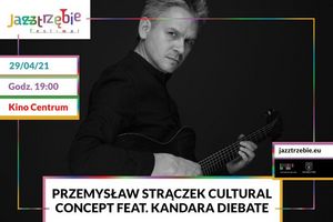 Plakat reklamujący koncert Przemysław Strączek Cultural Concept feat. Kandara Diebate