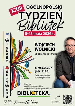 XXIII Tygodnia Bibliotek. Spotkanie autorskie z Wojciechem Wolnickim, 13 maja 2026 r., godz. 18:00, Biblioteka Główna, ul. Wielkopolska 1a. Na zdjęciu autor oraz kolorowa grafika książki