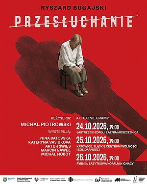 Spektakl „Przesłuchanie” w reż. M. Piotrowskiego. Występy o 19:00: 24.10 w Łaźni Moszczenica, 25.10 w ŚCWIS (Katowice), 26.10 w Kopalni Ignacy (Rybnik). 