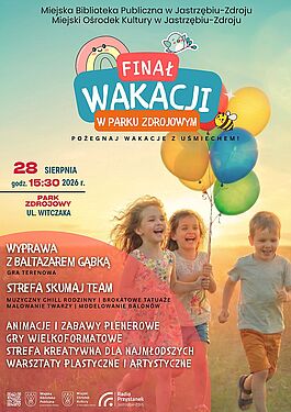„Finał Wakacji” w Parku Zdrojowym (28.08.2026, 15:30). W programie: gra terenowa z Baltazarem Gąbką, animacje, strefa dla dzieci i warsztaty. Organizatorzy: MBP i MOK Jastrzębie-Zdrój. Patroni: Radio Przystanek.