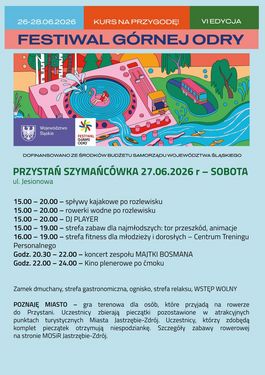 Festiwalu Górnej Odry w Jastrzębiu-Zdroju, 27.06. Program: 15-20 kajaki, rowerki, DJ; 15-19 strefa dzieci; 16-19 fitness; 20:30 koncert Majtki Bosmana; 22:00 kino plenerowe. Dodatkowo: gastronomia, ognisko, dmuchaniec
