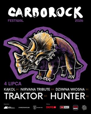 festiwal Carborock 2026 z listą wykonawców: Kąkol, Nirvana Tribute, Dziwna Wiosna, Traktor oraz Hunter. W centralnej części grafika dinozaura na czarnym tle. Data: 4 lipca, Łaźnia Moszczenica