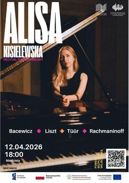 Recital fortepianowy Alisy Kisielewskiej (12.04.2026, godz. 18:00) w Jastrzębiu-Zdroju. W programie: Bacewicz, Liszt, Tüür, Rachmaninoff. Zdjęcie artystki przy fortepianie, kod QR oraz logotypy Funduszy Europejskich i Ministerstwa Kultury