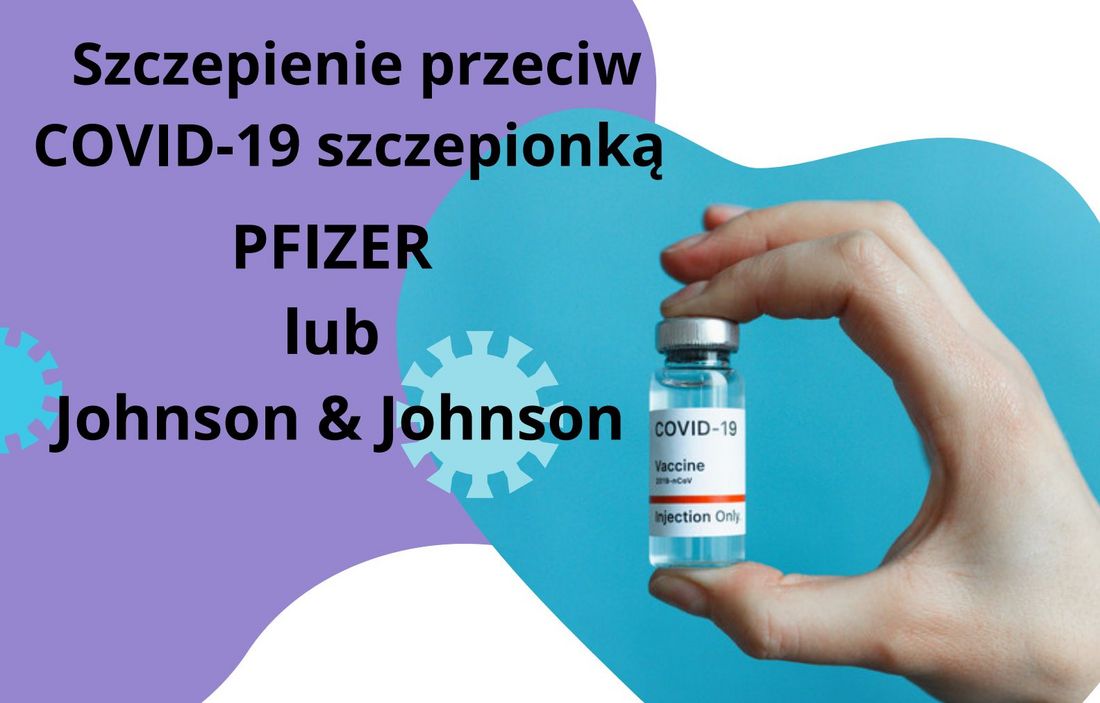 Plakatz  napisem szczepienie przeciw COVID szczepionką PFIZER lub Johnson&Johnson
