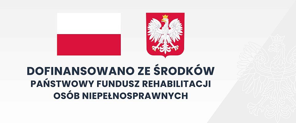 Flaga i godło Rzeczpospolitej Polski z dopiskiem dofinansowano ze środków Państwowego Funduszu Rehabilitacyjnego Osób Niepełnosprawnych