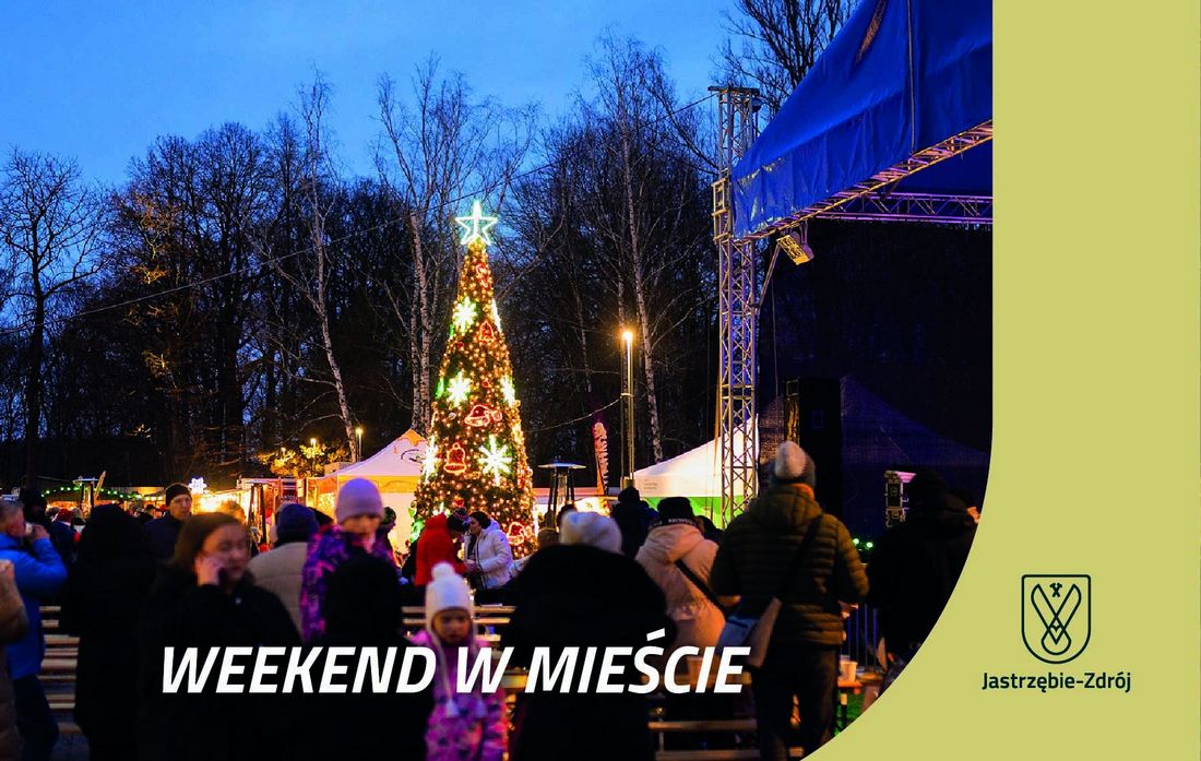 Jarmark z ubiegłego roku - na pierwszym planie rozświetlona choinka, kawałek sceny estradowej, wokół ludzie. Na dole znajduje sie napis Weekend w mieście, obok logo Jastrzębie-Zdrój