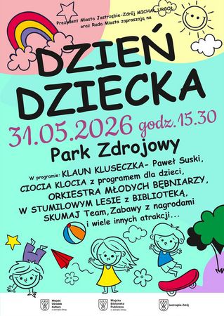 Plakat Dnia Dziecka. Data: 31.05.2026, godz. 15:30, Park Zdrojowy. Radosna grafika z dziećmi, tęczą i słońcem. W programie: Klaun Kluseczka, Ciocia Klocia, orkiestra bębniarzy i zabawy. Organizatorzy: Prezydent Miasta, Rada Miasta, MOK i Biblioteka