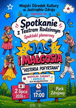 Spotkanie z teatrem rodzinnym. Spektakl „Jaś i Małgosia – historia pofyrtana”. W programie animacje dla dzieci. Wydarzenie odbędzie się 2 lipca 2026 r. o 17:00 w Parku Zdrojowym. Organizator: Miejski Ośrodek Kultury
