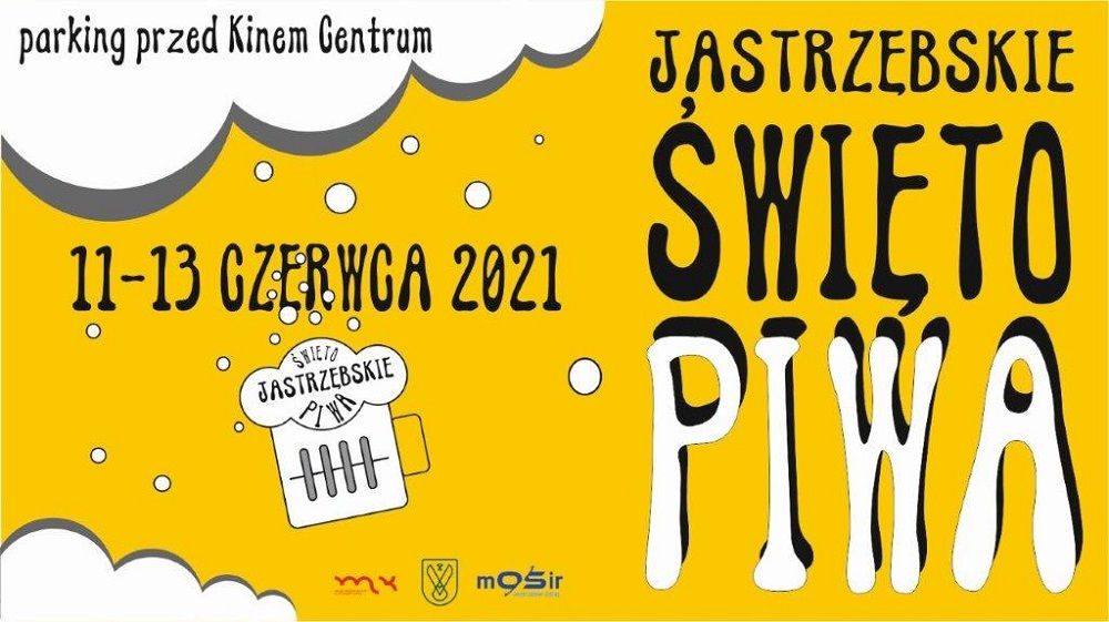 Jastrzębskie Święto Piwa 11-13 czerwca 2021 parking pod kinem Centrum