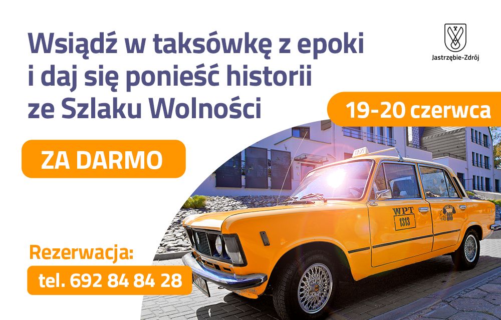 Plakat z napisem: "Wsiądź w taksówkę z epoki i daj się ponieść historii ze Szlaku Wolności."
