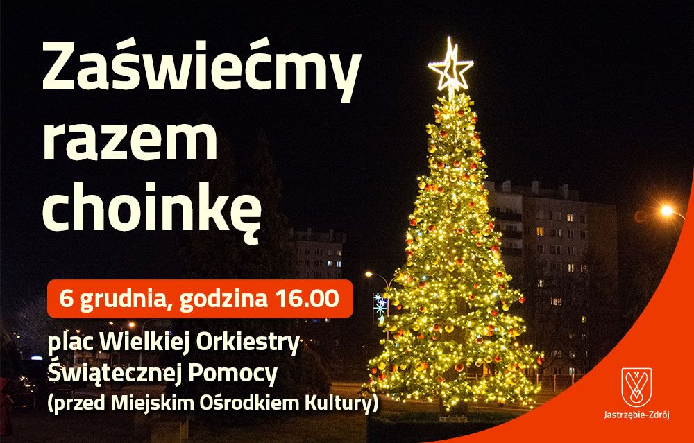 Plakat z napisem "Zaświećmy razem choinkę"