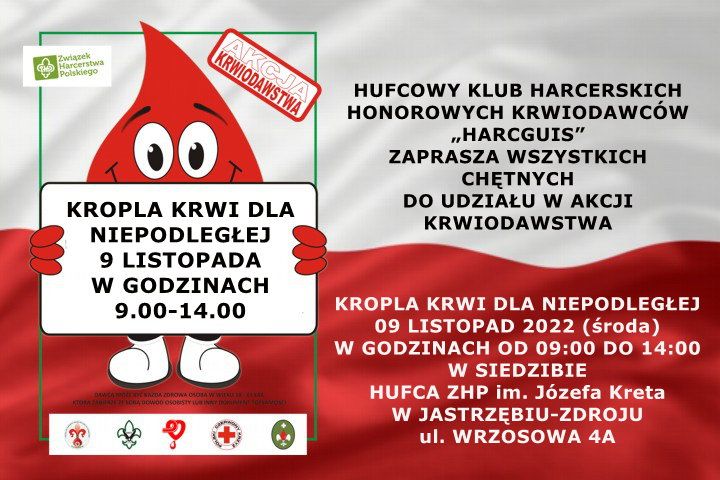 Plakat akcji „Kropla krwi dla Niepodległej” (9.11.2022, Jastrzębie-Zdrój). Grafika z uśmiechniętą kroplą krwi na tle polskiej flagi. Logotypy ZHP, HKHK i PCK. Organizator: Hufcowy Klub „HARCGUIS”