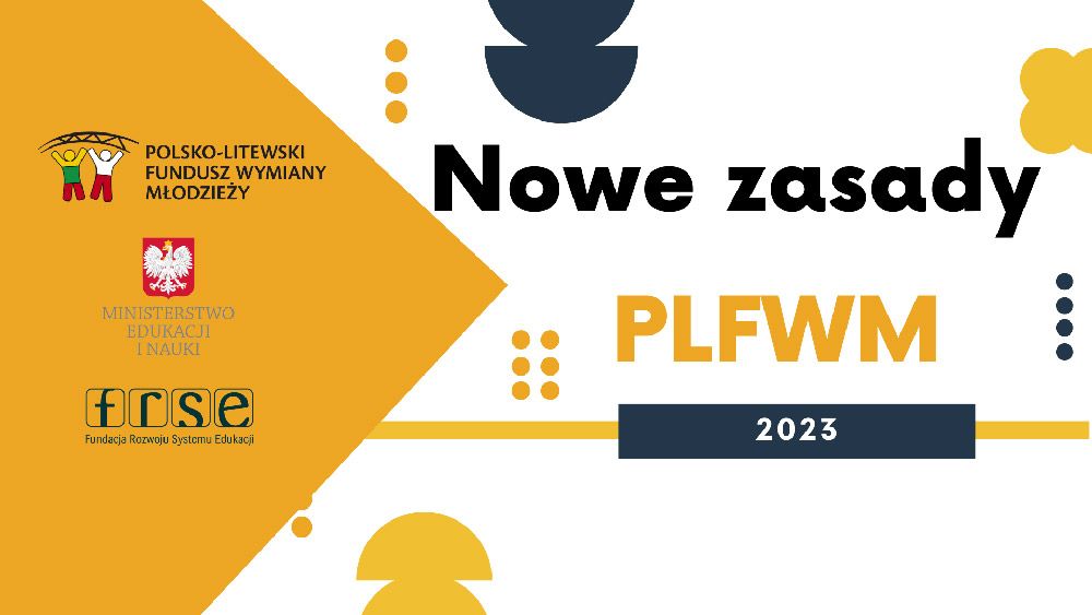 Polsko-Litewski Fundusz Wymiany Młodzieży. Ministerstwo Edukacji i Nauki. Fundacja Rozwoju Systemu Edukacji. Nowe zasady PLFWM 2023