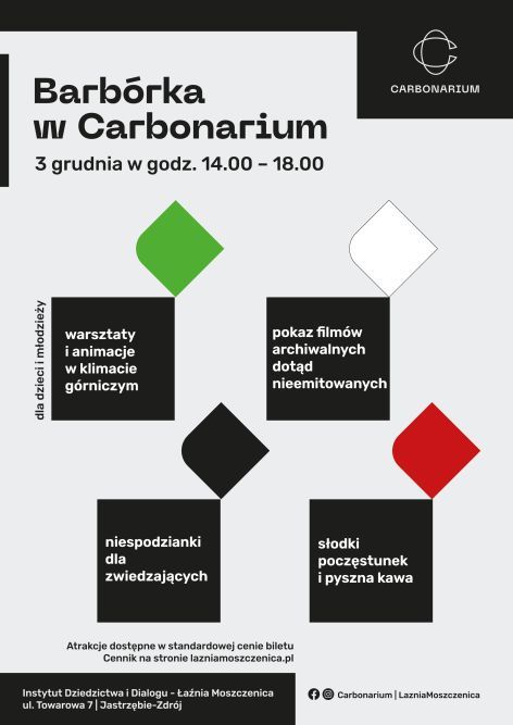 Plakat wydarzenia „Barbórka w Carbonarium”, 3 grudnia, godz. 14:00–18:00. W programie: warsztaty i animacje dla dzieci, pokaz filmów archiwalnych, niespodzianki oraz słodki poczęstunek i kawa. Miejsce: Carbonarium, Łaźnia Moszczenica