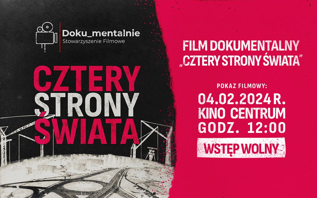 Zdjęcie przedstawia plakat zapowiadający emisję filmu "Cztery strony świata".