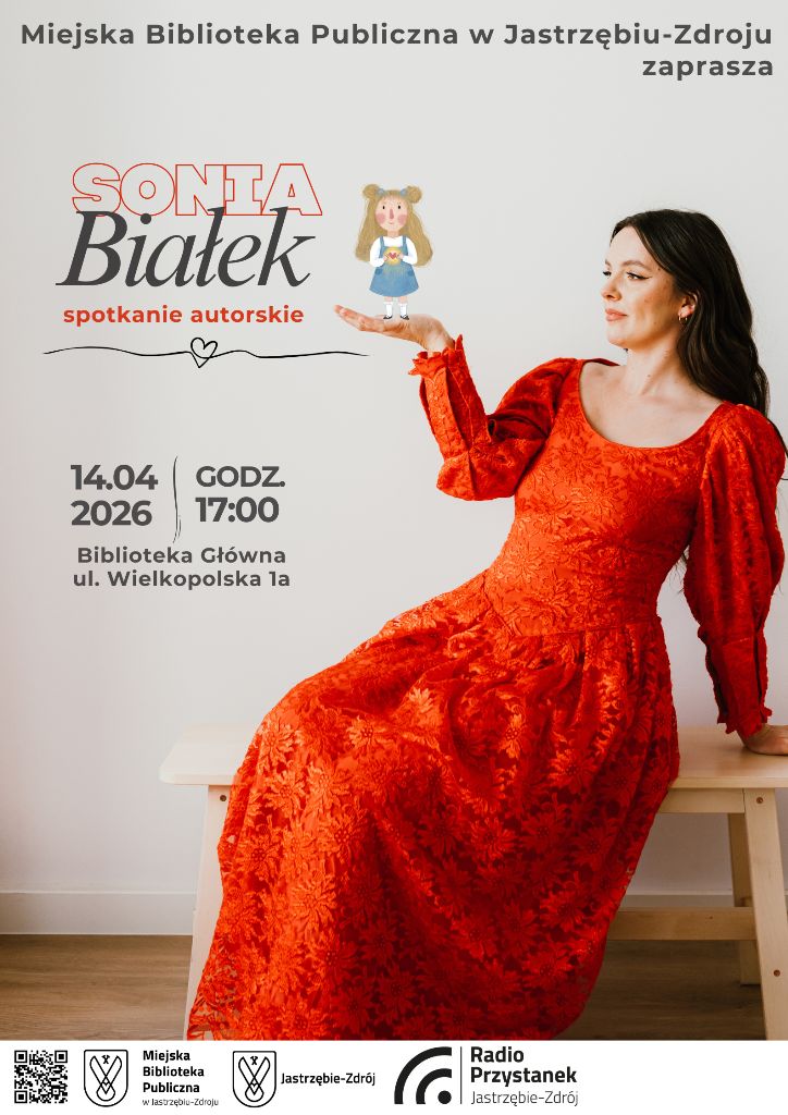 Sonia Białek z wyciągniętą dłonią, na której stoi mała dziewczynka. Na dole logotypy: Miejskiej Biblioteki Publicznej, Jastrzębia-Zdrój, Radio Przystanek i kod QR