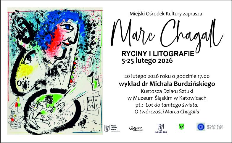 Plakat wystawy „Marc Chagall. Ryciny i litografie” organizowanej przez Miejski Ośrodek Kultury. Po lewej barwna grafika inspirowana twórczością Chagalla, po prawej informacje o wystawie trwającej 5–25 lutego 2026 oraz zapowiedź wykładu